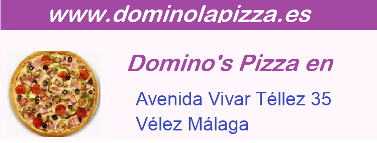 Dominos Pizza Avenida Vivar Téllez 35, Vélez Málaga